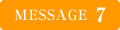 MESSAGE 7
